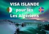 شرح طلب فيزا إسلندا للجزائريين بالتفصيل visa pour les algeriens,pays les plus faciles,dossier visa island touristique schengen